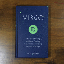 Load image into Gallery viewer, overhead view of book: "Virgo: The art of living well and finding happiness according to your star sign" by Sally Kirkman